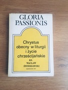 CHRYSTUS OBECNY W LITURGII I ŻYCIE CHRZEŚCIJAŃSKIE. Wacław Świerzawski.