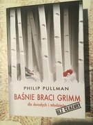 P.Pullman - Baśnie braci Grimm dla dorosłych i młodzieży. Bez cenzury