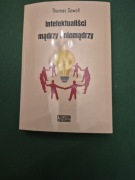 T. Sowell, Intelektualiści mądrzy i niemądrzy