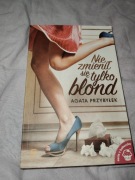 Agata Przybyłek - Nie zmienił się tylko blond