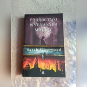 Proroctwo wygnanych magów - Sarah Silverwood