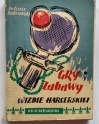 ZHP Gry i zabawy w izbie harcerskiej 1958 rok