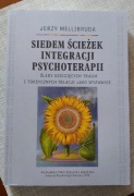 Siedem Ścieżek Integracji Psychoterapii Jerzy Mellibruda