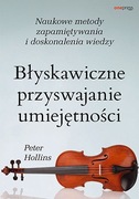 Błyskawiczne przyswajanie umiejętności Peter Hollins