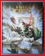 KSIĘGA CRPG - PRZEWODNIK PO KOMPUTEROWYCH GRACH FABULARNYCH