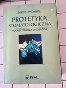 Eugeniusz Spiechowicz Protetyka Stomatologiczna