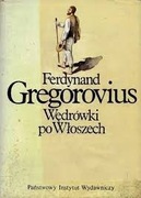 Wędrówki po Włoszech t. II - Ferdynand Gregorovius