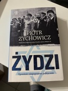 ŻYDZI - Zychowicz Piotr