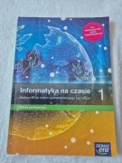 Informatyka na czasie 1 - podręcznik liceum i technikum - podstawowy