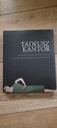 Tadeusz Kantor - Od Małego dworku do Umarłej klasy