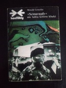 "Szmaragdy" nie lubią koloru khaki- Witold Gruszka 