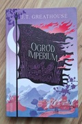 Ogród Imperium - Kroniki Olchy Tom 2 - J. T. Greathouse