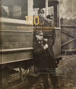 150 lat krakowskiej komunikacji - ludzie, miasto, transport