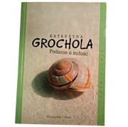 PODANIE O MIŁOŚĆ Katarzyna Grochola 