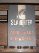 KARIN SLAUGHTER ZAPOMNIANA DZIEWCZYNA