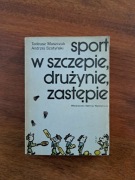 Sport w szczepie drużynie zastępie T. Maszczak A. Szatyński