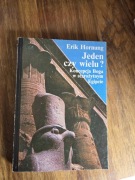 JEDEN CZY WIELU ? KONCEPCJA BOGA W STAROŻYTNYM EGIPCIE Erik Hornung