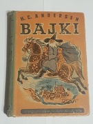 Hans Christian Andersen - Bajki, wydanie z 1949 roku