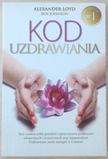 Kod uzdrawiania - Alexander Loyd, Ben Johnson