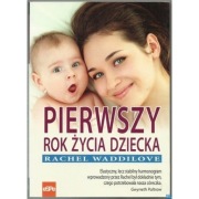 Pierwszy rok życia dziecka - Waddilove Rachel