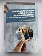 dr Edyta Tadeusiak ZOSTAN WLASCICIELEM NIERUCHOMOSCI W WIELKIEJ BRYTANII.