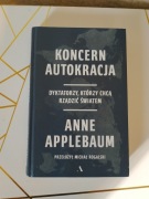 KONCERN AUTOKRACJA . Dyktatorzy , którzy chcą rządzić światem.