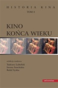 KINO KOŃCA WIEKU - HISTORIA KINA TOM 4