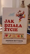 Andrew Matthews Jak działa życie unikat