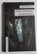 Peter Watts - Poklatkowa rewolucja (Uczta Wyobraźni)