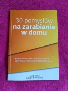 Poradnik: 30 pomysłów jak zarabiać w domu 