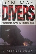 NURKOWIE W WOJNIE W ZATOCE ... / DIVERS From Piper Alpha to the Gulf War