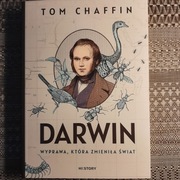 Darwin. Wyprawa, która zmieniła świat. Tom Chaffin.