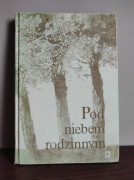 Pod niebem rodzinnym