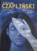 CZESŁAW CZAPLIŃSKI - PORTRETY  artyści polscy w Ameryce 1980 - 1995