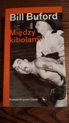Bill Buford, Między Kibolami 