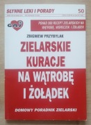 Zielarskie kuracje na wątrobę i żołądek Zbigniew Przybylak