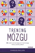 TRENING MÓZGU 50 ZADAŃ Charles Philips 