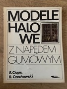 EDWARD CIAPAŁA - MODELE HALOWE Z NAPĘDEM GUMOWYM