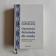 Opowieści Belzebuba dla wnuka Gieorgij Iwanowicz Gurdżijew