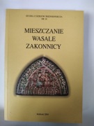 Mieszczanie - Wasale - Zakonnicy. Studia z dziejów średn. Nr 10