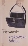 Krakowska żałoba Monika Piątkowska