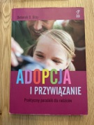 Adopcja i przywiązanie Deborah D. Gray