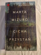 Cicha Przystań Marta Mizuro Twarda oprawa