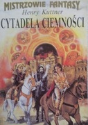 Henry Kuttner - Cytadela Ciemności