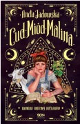 CUD, MIÓD, MALINA. KLAN KOŹLAKÓW. TOM 1 Aneta Jadowska