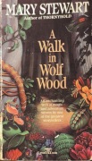 Mary Stewart, A walk in Wolf Wood  Fawcett Crest 1980 