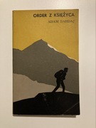 ORDER Z KSIĘŻYCA ADAM BAHDAJ WYDAWNICTWO ŁÓDZKIE 1972