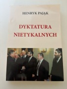 Henryk Pająk - Dyktatura Nietykalnych