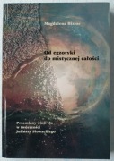 Od egzotyki do mistycznej całości Magdalena Bizior
