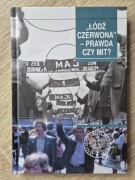 „Łódź czerwona” – prawda czy mit?
